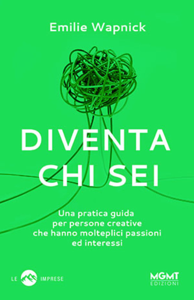 Diventa chi sei
Aut: Emilie Wapnick