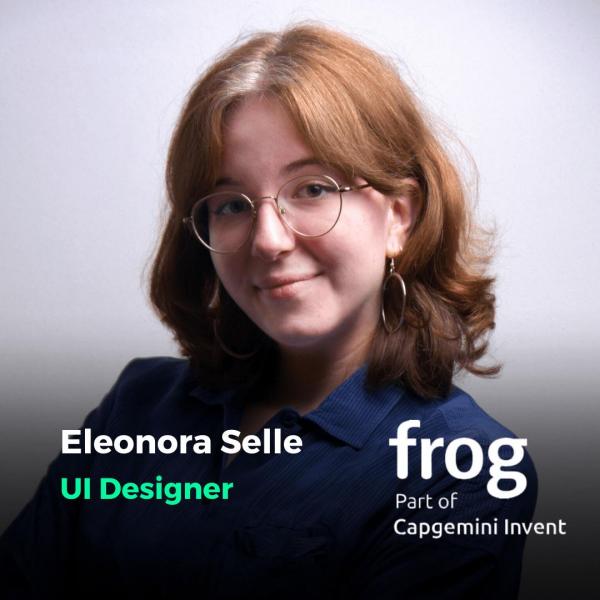 Eleonora Selle, UI Designer in Frog part of Capgemini