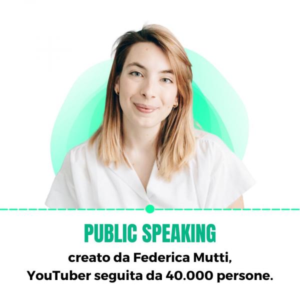 Public Speaking creato da Federica Mutti, Youtuber seguita da 40.000 persone.