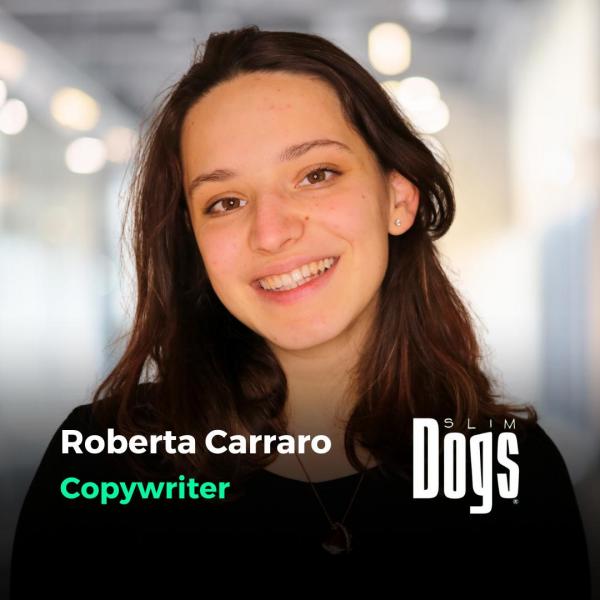 Roberta Carraro, Copywriter in Slim Dogs