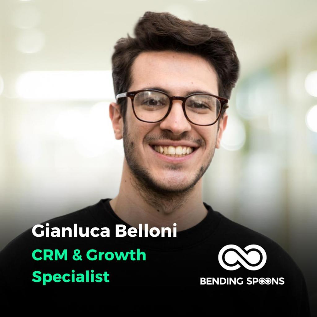 Gianluca Belloni, CRM e Growth Specialist in Bending Spoons