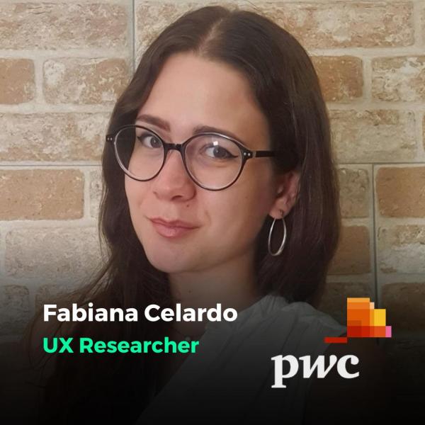 Fabiana Celardo, UX Researcher in PwC